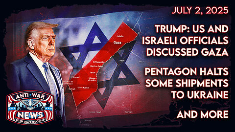 Trump: US and Israeli Officials Discussed Gaza, Pentagon Halts Some Shipments to Ukraine, and More