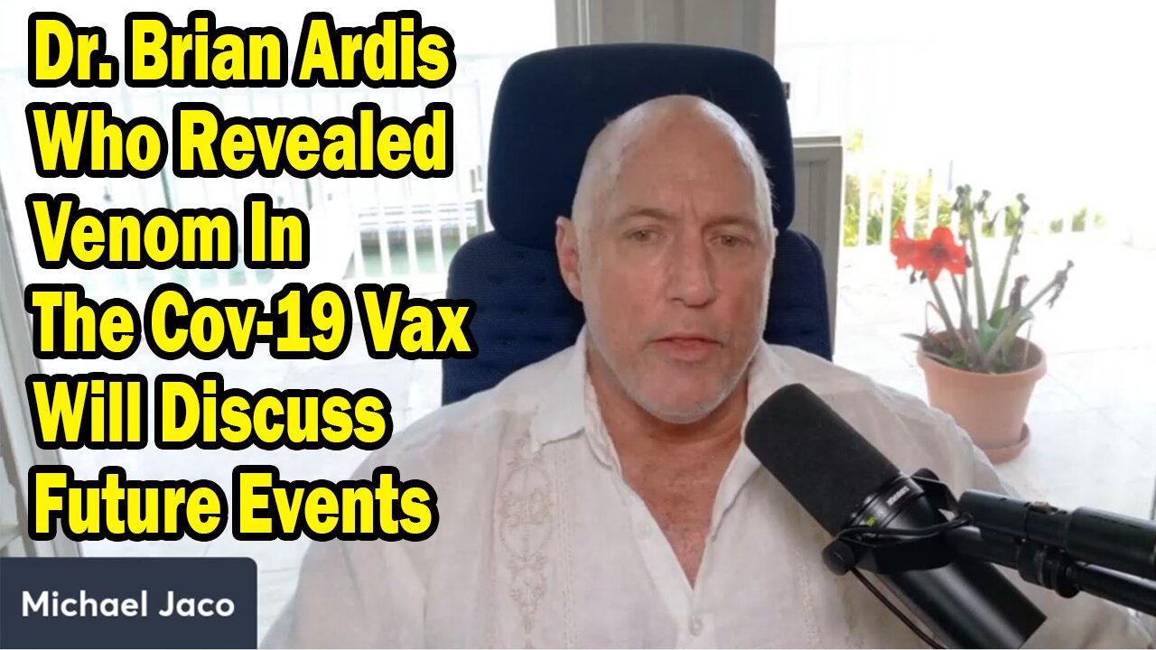 Michael Jaco Situation Update Apr 4: "Dr. Brian Ardis Who Revealed Venom In The Cov-19 Vax Will Discuss Future Events"