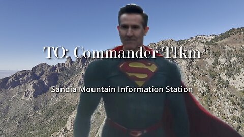 ✨ Message to Commander Tlkm – May 2025 | Sandia Mountain Information Station
