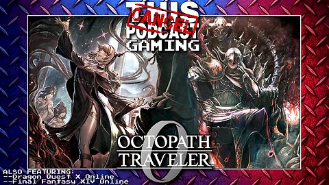 MERRY CHRISTMAS: Octopath Traveler 0 Continues! Also, Final Fantasy XIV & Dragon Quest X Dailies!
