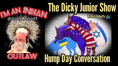 The Dicky Junior Show: Hump Day Conversation... #VishusTv 📺