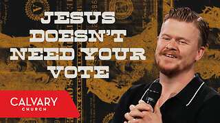 Jesus Doesn’t Need Your Vote - Matthew 28:18-20; John 18:33-38 - Taylor Bronisz