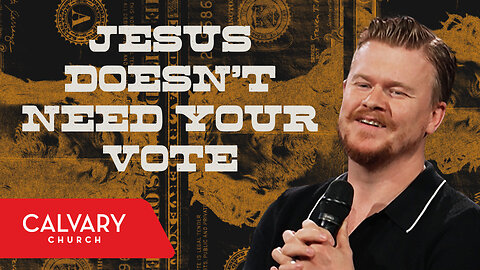 Jesus Doesn’t Need Your Vote - Matthew 28:18-20; John 18:33-38 - Taylor Bronisz