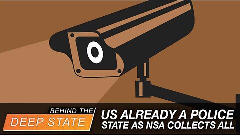 US ALREADY a Police State as NSA Collects ALL, Whistleblower Warns 