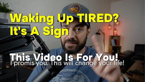 Wake up tired? This 10 minute video will open your eyes and change your life