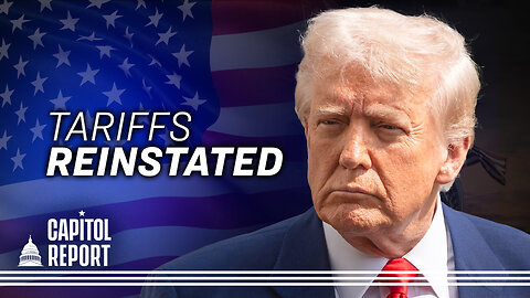 Appeals Court Reinstates Trump’s Tariffs | Trailer | Capitol Report