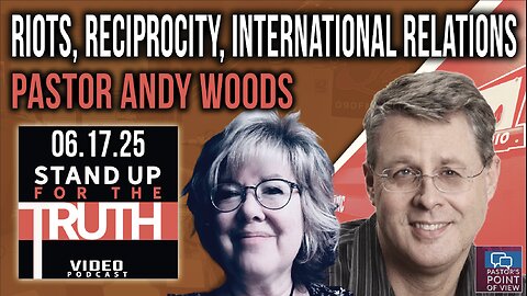 Riots, Reciprocity, International Relations - Stand Up For The Truth w/ Pastor Andy Woods