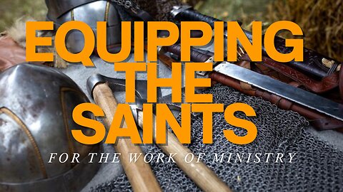 Church Service: Equipping Of The Saints