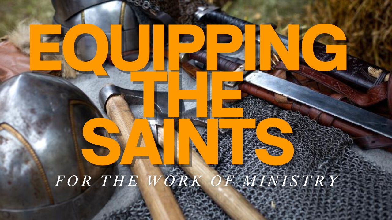 Church Service: Equipping Of The Saints