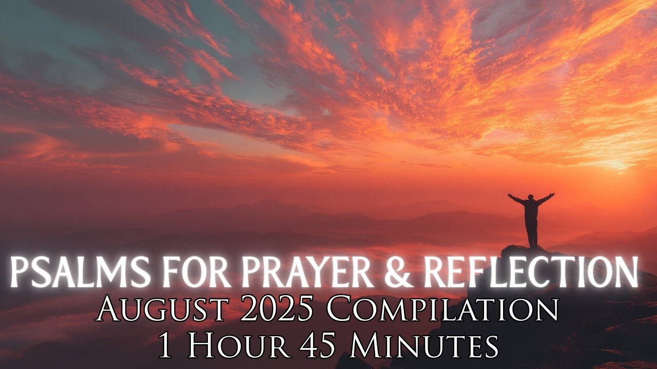 Psalm Responses for Prayer and Reflection | August 2025 Compilation | 1 hour 45 minutes