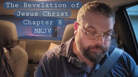 The Revelation of Jesus Christ Chapter 8 NKJV