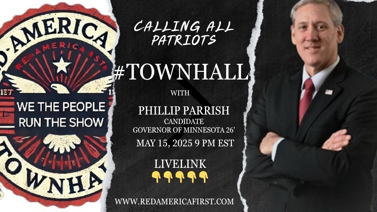 #TOWNHALL Rebuilding Minnesota: Phillip Parrish- Republican Governor Candidate- RedAmericaFirst.com