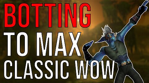 Botting to Max Level in World of Warcraft classic fresh (Episode 3) [WoW Botting]