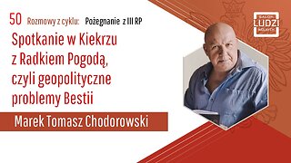 Pożegnanie z 3RP: Spotkanie w Kiekrzu z Radkiem Pogodą, czyli geopolityczne problemy Bestii S01E50