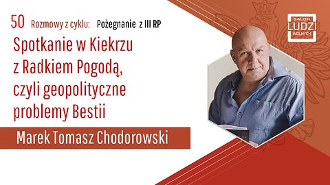 Pożegnanie z 3RP: Spotkanie w Kiekrzu z Radkiem Pogodą, czyli geopolityczne problemy Bestii S01E50