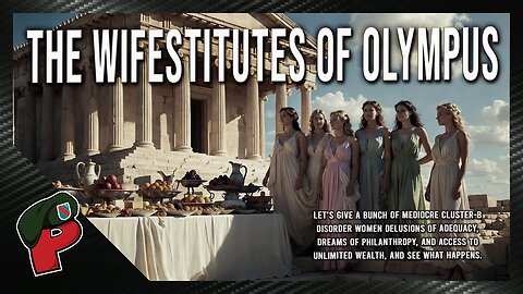 The Wifestitutes of Olympus | Grunt Speak Live