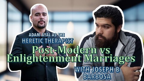 Post-Modern vs Enlightenment Marriages