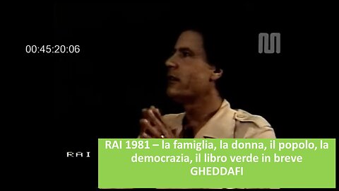 RAI 1981 – la famiglia, la donna, il popolo, la democrazia, il libro verde in breve GHEDDAFI