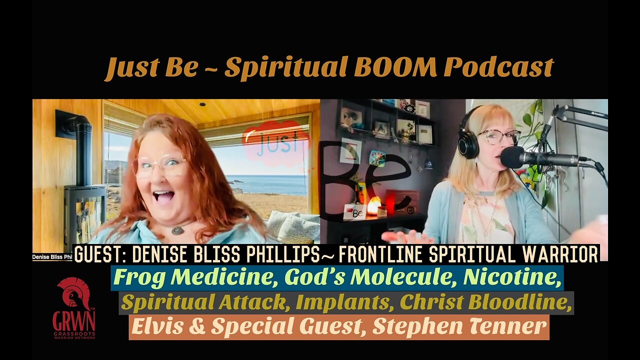 Just Be~SpBOOM: Denise Bliss Philips~Spirit Warrior: Frog Medicine/Attack/Implants/Christ Bloodline