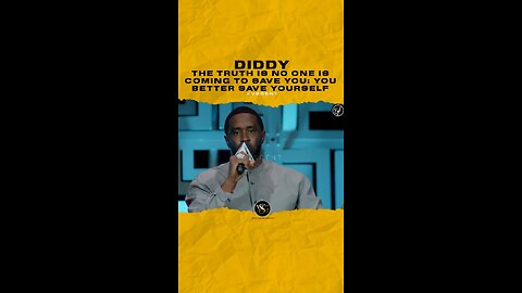 @diddy The truth is no one is coming to save you; you better save yourself