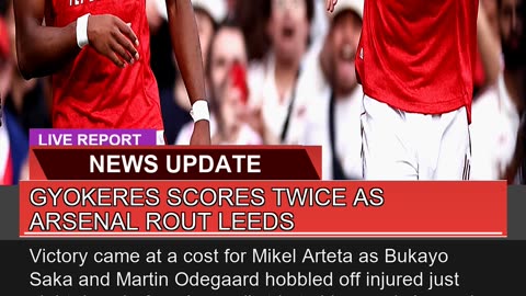Gyokeres Scores Twice as Arsenal Rout Leeds