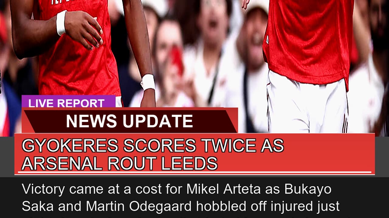 Gyokeres Scores Twice as Arsenal Rout Leeds