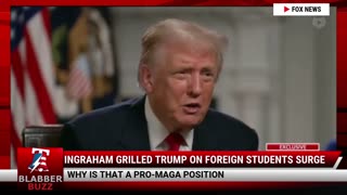Ingraham Grilled Trump On Foreign Students Surge