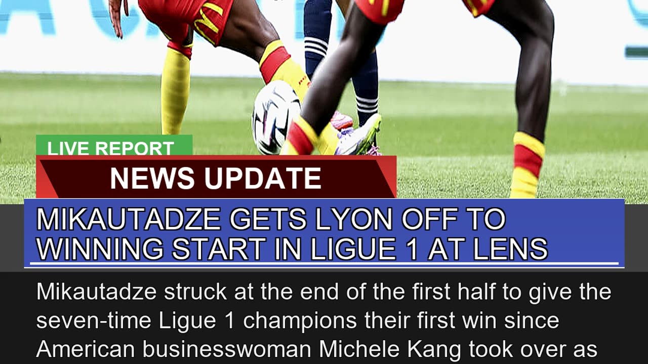 Mikautadze Gets Lyon Off to Winning Start in Ligue