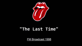 The Rolling Stones - The Last Time (Live in San Diego 1998) FM Broadcast