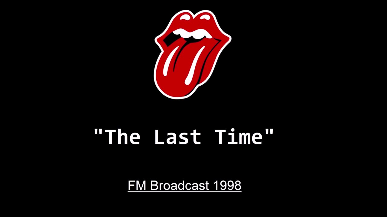 The Rolling Stones - The Last Time (Live in San Diego 1998) FM Broadcast