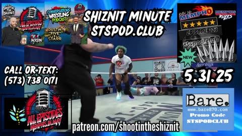 SHIZNIT MINUTE 05.31.25-BT TALKS MEMPHIS WRESTLING !!