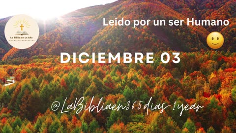 DICIEMBRE 03 - Lectura de la Biblia en un Año por un Ser Humano (No-IA)