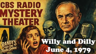 79-06-04 CBS Radio Mystery Theater Willy and Dilly