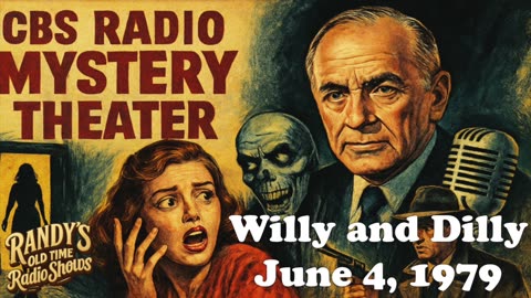 79-06-04 CBS Radio Mystery Theater Willy and Dilly