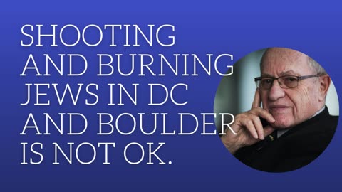 Shooting and burning Jews in DC and Boulder is not ok.