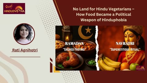 No Land for Hindu Vegetarians – How Food Became a Political Weapon of Hinduphobia