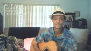 These Dreams All Feel So Real (Acoustic, Original Song) - Jedi Shaman