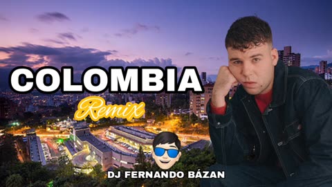 COLOMBIA ✘ QUEVEDO ✘ (REMIX CACHENGUE) ✘ DJ FERNANDO BÁZAN