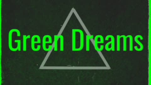 Green Dreams