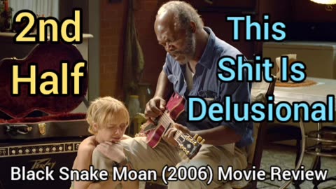 Black Snake Moan (2006) Movie Review - BLUEPILL DELUSIONAL FUCKERY