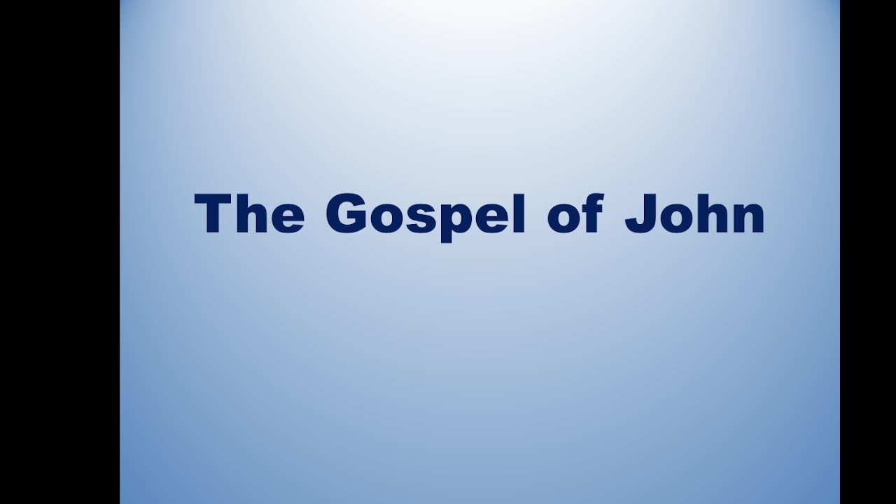 Bible Teaching: Gospel of John, Part 1
