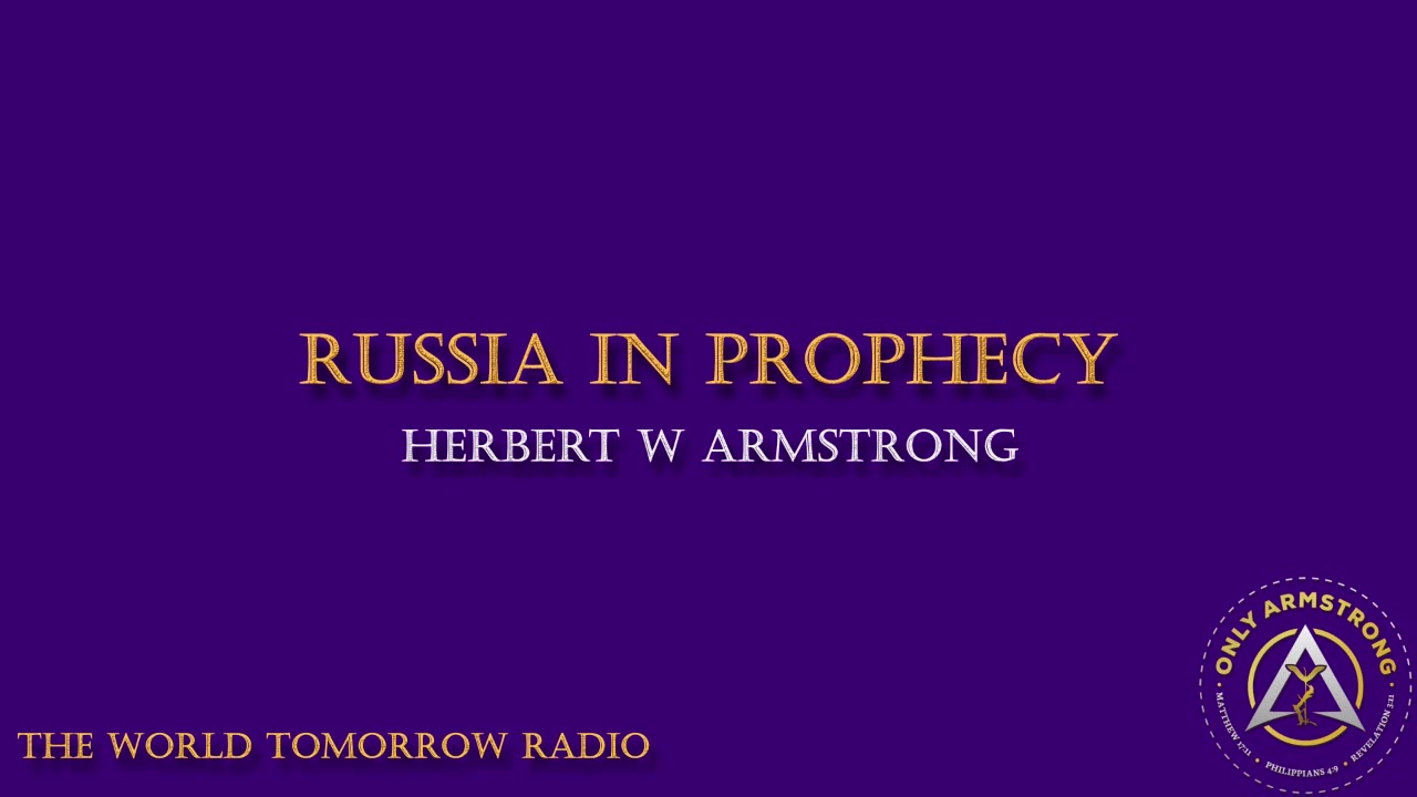The World Tomorrow Radio- Russia in Prophecy