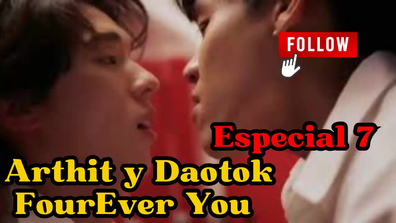 ARTHIT Y DAOTOK – especial 7 - GATO NEGRO - FourEver You
