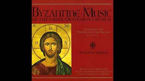 Hymns of the Vespers and the Matins Byzantine Music of the Greek Orthodox Church