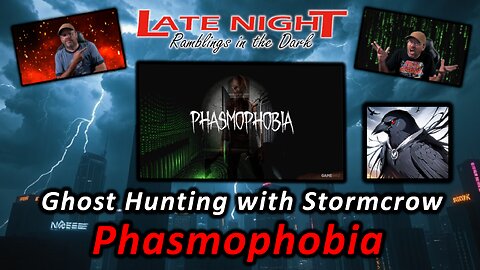 Ghost Hunting with Stormcrow - Phasmophobia