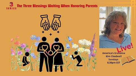 The Three Blessings Waiting When Honoring Parents
