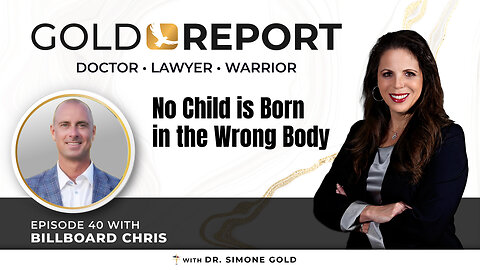 The Gold Report: Ep. 40 'No Child is Born in the Wrong Body' with Billboard Chris