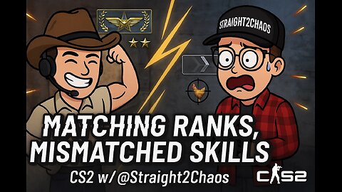 Matching Ranks, Mismatched Skills | CS2 w/ @Straight2Chaos