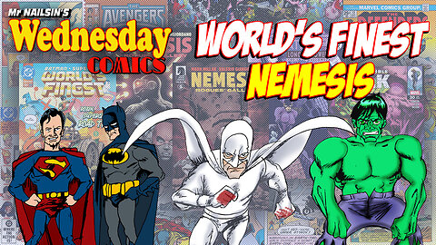 Mr Nailsin's Wednesday Comics: World's Finest Nemesis