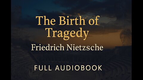 The Birth of Tragedy (1872) by Friedrich Nietzsche | Full Audiobook Philosophy & Aesthetics